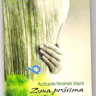 Zona próxima. Purificación Fernández Segura