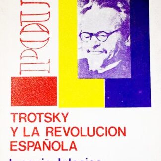 Trotsky y la revolución española. Ignacio Iglesias