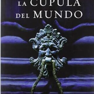 La cúpula del mundo. Jesús Maeso de la Torra