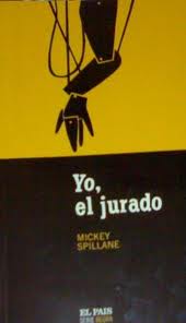Yo, el jurado. Mickey Spillane
