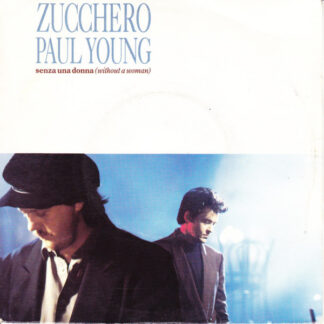 Zucchero, Paul Young ‎– Senza Una Donna (Without A Woman)