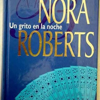 Un grito en la noche. Nora Roberts