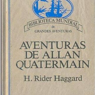 Aventuras de Allan Quatermain. H Rider Haggard