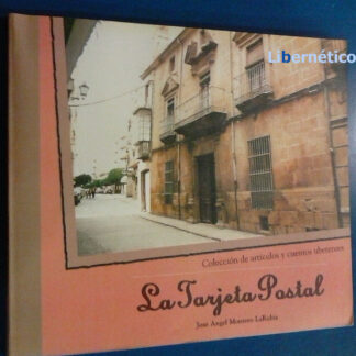 La tarjeta postal. J A Moreno Larubia