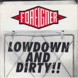 Foreigner ‎– Lowdown And Dirty