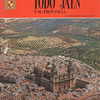Todo Jaén y su provincia