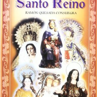 Patronas del Santo reino. Ramón Quesada Consuegra. Autografiado
