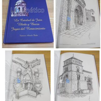 La catedral de Jaén, Úbeda y Baeza Joyas del renacimiento. Francisco Arévalo Badía