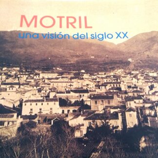 Motril una visión del siglo XX