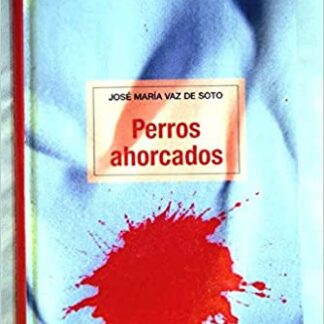 Perros ahorcados. José María Vaz de Soto