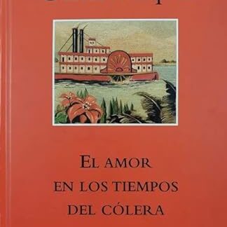 El amor en los tiempos del cólera. Gabriel García Márquez