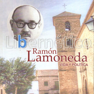 Ramón Lamoneda Vida y política. Francisco Martínez Calle