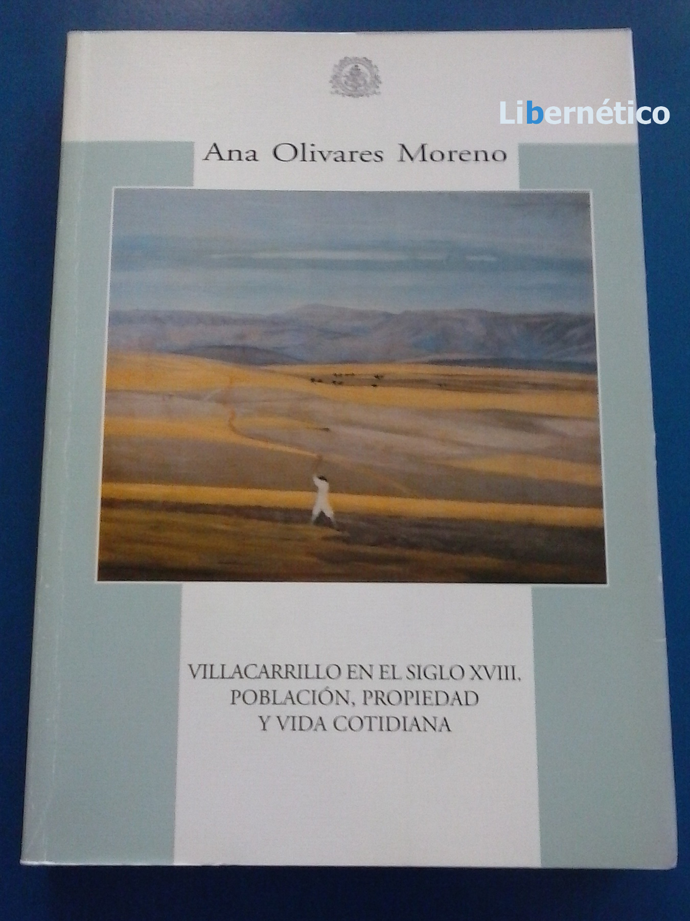 Villacarrillo en el siglo XVIII. A. Olivares
