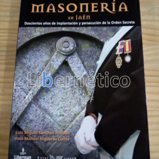 Los secretos de la Masonería en Jaén. Luis Sánchez Tostado