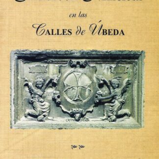 Simbología religiosa en las calles de Úbeda. Juan Barranco