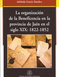 La beneficencia en Jaén en el siglo XIX. Adelaida García Sánchez
