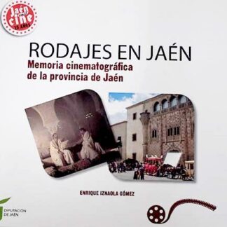 Rodajes en Jaén. Enrique Iznaola Gómez