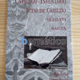 Actas de cabildo Siglo XVI Baeza. María Higueras Quesada