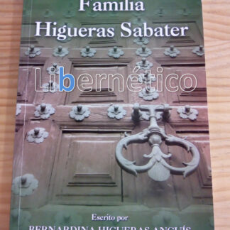 Familia Higueras Sabater. Bernardina Higueras Anguís