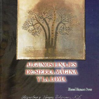 Algunos linajes de Sierra Mágina y la Loma. Manuel Hermoso Poves