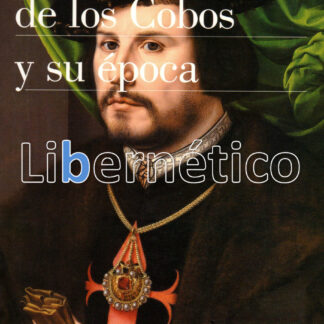 Francisco de los Cobos y su época