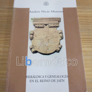 Heráldica y genealogía en el Reino de Jaén. Andrés Nicás Moreno
