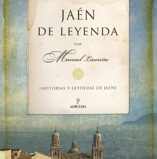 Jaén de leyenda. Manuel Lauriño