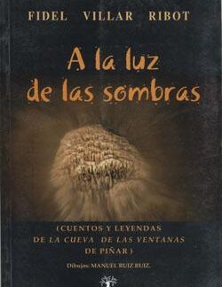A la luz de las sombras. Cueva De Las Ventanas. Fidel Villar Ribot