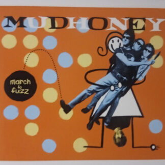 Mudhoney – March To Fuzz
