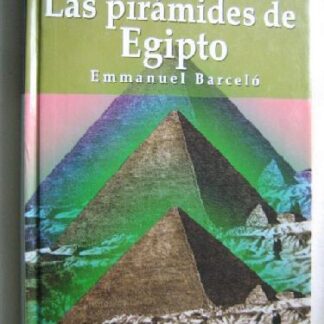 Las pirámides de Egipto. Emmanuel Barceló