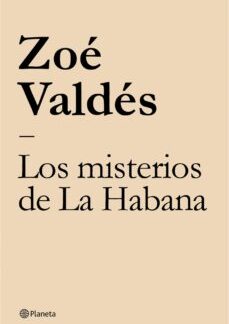 Los misterios de La Habana. Zoé Valdés