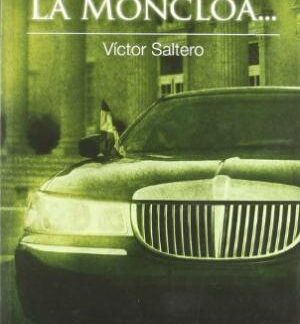 Sucedió en la Moncloa. Víctor Saltero
