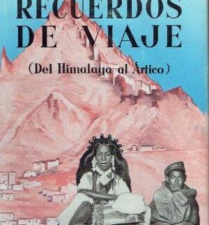 Recuerdos de viaje, del Himalaya al Ártico. Tom Longstaff