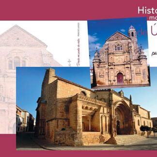 Historia de los monumentos de Úbeda desde mi punto de vista. Francisco Jurado