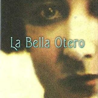 La Bella Otero. Carmen Posadas