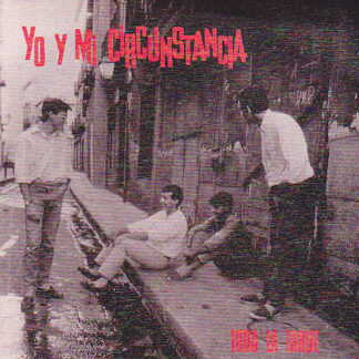 Yo Y Mi Circunstancia – Toda La Tarde