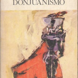 Don Juan y el Donjuanismo. Mercedes Sáenz Alonso