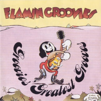 Flamin Groovies – Groovies Greatest Grooves