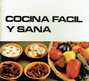 Cocina fácil y sana 8. Cenas rápidas