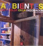 Ambientes. Luz y color en la decoración. Francisco Asensio