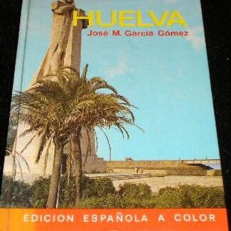 Huelva. José M García Gómez