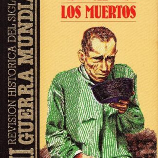 La paz de los muertos. La II guerra mundial