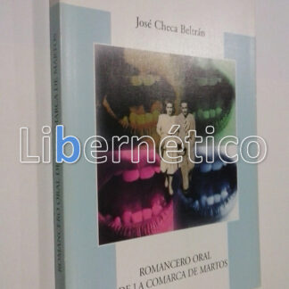 Romancero oral de la comarca de Martos. José Checa Beltrán