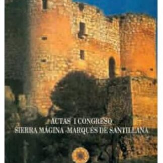 Actas I congreso Sierra Mágina – Marqués de Santillana. López y Latorre