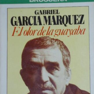 El olor de la guayaba. Gabriel García Márquez