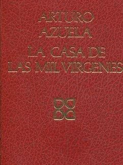 La casa de las mil vírgenes. Arturo Azuela