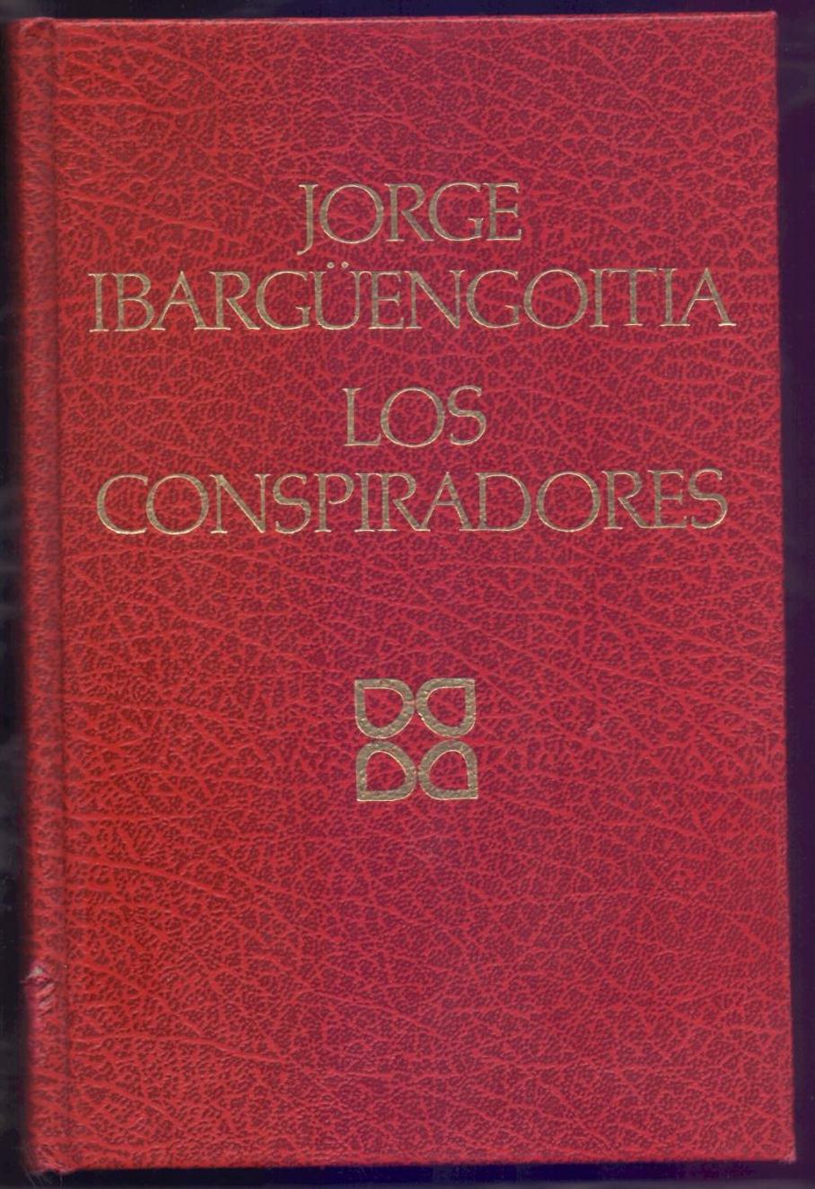 Los conspiradores. Jorge Ibargüengoitia