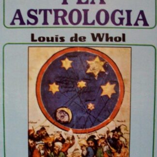 Usted y la astrología. Louis de Whol