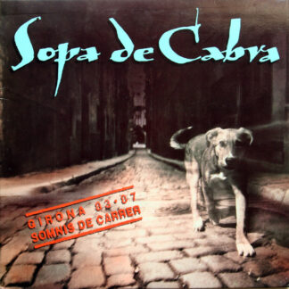 Sopa De Cabra – Girona 83.87 - Somnis De Carrer
