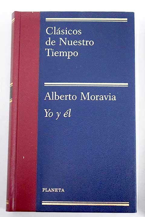 Yo y él. Alberto Moravia